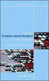 Bestseller Frontiere attuali del gioco. Per una lettura pedagogica