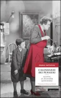 Calendario dei pensieri. Ricette di filosofia quotidiana Prezzo Basso