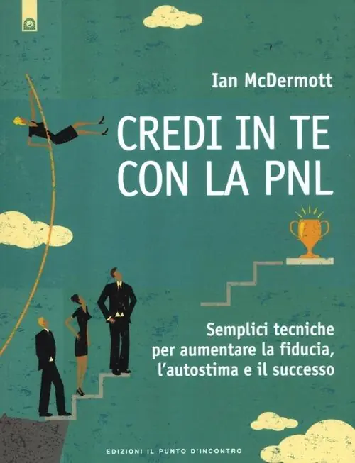 Credi in te con la PNL. Semplici tecniche per aumentare la fiducia, l‘autostima e il successo Promozione