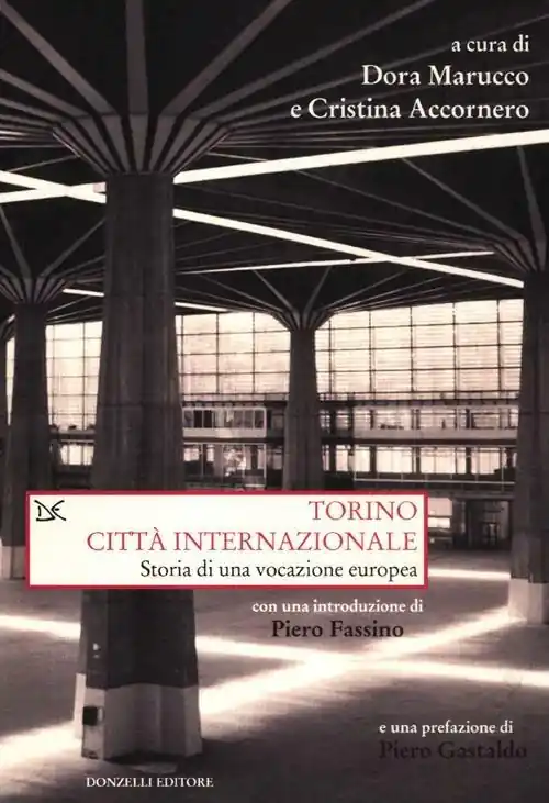 Promo Stagionale Torino città internazionale. Storia di una vocazione europea
