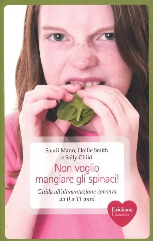 Nuova Collezione Non voglio mangiare gli spinaci! Guida all‘alimentazione corretta per bambini da 0 a 11 anni