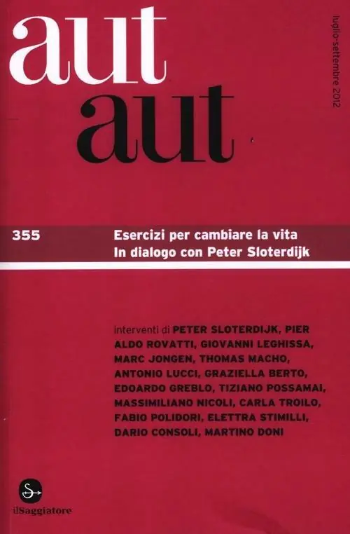 Aut aut. Vol. 355 Esercizi per cambiare la vita. In dialogo con Peter Sloterdijk. Acquista Ora