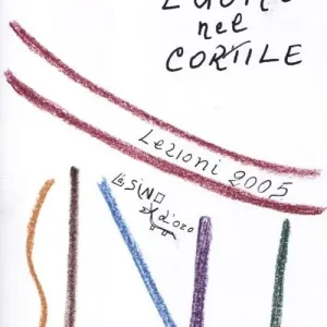 L‘ uomo nel cortile. Lezioni 2005 Promozione