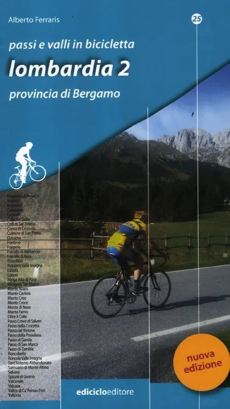 Consegna Rapida Passi e valli in bicicletta. Lombardia. Vol. 2 Provincia di Bergamo.