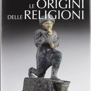 Le origini delle religioni. Ediz. illustrata Super Prezzo