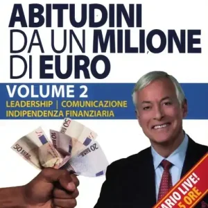 Di Tendenza Abitudini da un milione di euro. 2 DVD. Vol. 2 Leadership-Comunicazione-Indipendenza finanziaria