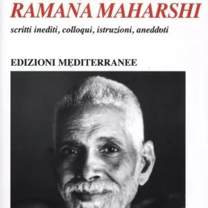 Miglior Prezzo La presenza di Ramana Maharshi. Il suono del silenzio. Scritti inediti, colloqui, istruzioni, aneddoti