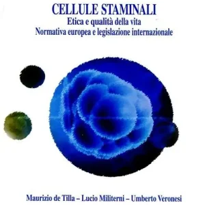 Pagamento Sicuro Cellule staminali. Etica e qualità della vita. Normativa europea e le gislazione internazionale