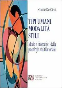 Tipi umani modalità stili. Modelli interattivi della psicologia multifattoriale Professionale