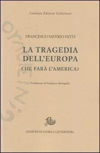 Compra Online La tragedia dell‘Europa. Che farà l‘America?