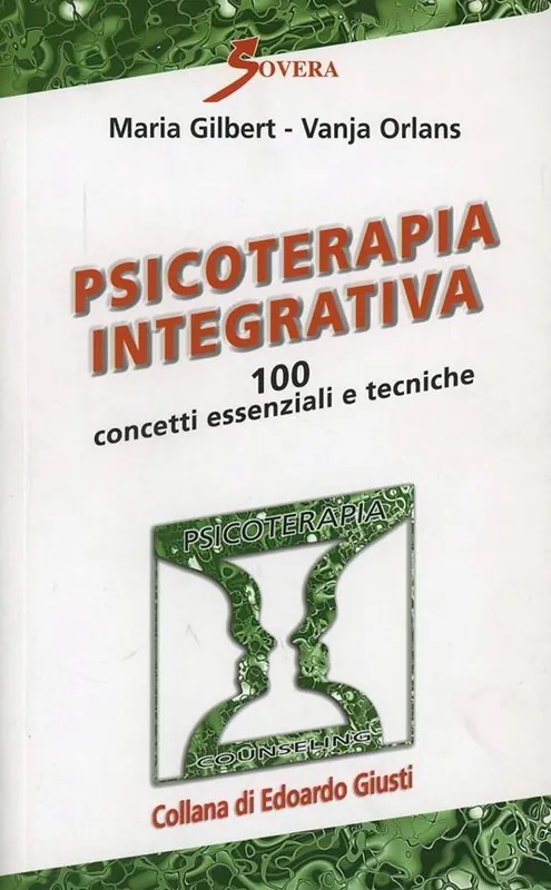 Psicoterapia integrativa. 100 concetti essenziali e tecniche Ultime Pezzi