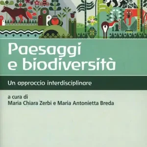 Paesaggi e biodiversità. Un approccio interdisciplinare Vendita Finale