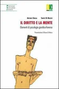 Il diritto e la mente. Elementi di psicologia giuridico-forense Offerta