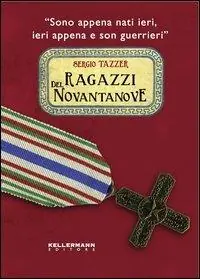 Reso Gratuito Ragazzi del Novantanove. «Sono appena nati ieri, ieri appena e son guerrieri». Ediz. illustrata