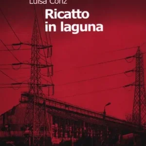 Offerta Ricatto in laguna. Le indagini di Ermete Switzner. Vol. 1