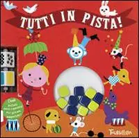 Subito Disponibile Tutti in pista. Ediz. illustrata