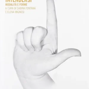 Segnare, parlare, intendersi. Modalità e forme Occasione Imperdibile
