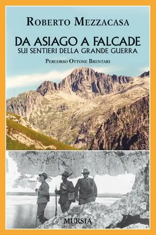 Occasione Da Asiago a Falcade sui sentieri della grande guerra. Percorso Ottone Brentari
