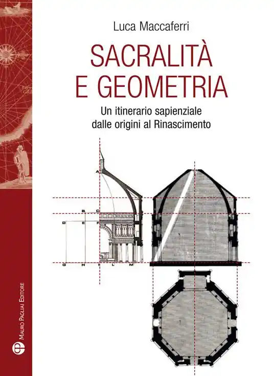 Sacralità e geometria. Un itinerario sapienziale dalle origini al Rinascimento Offerta Del Giorno