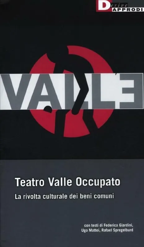 Teatro Valle occupato. La rivolta culturale dei beni comuni Offerta Limitata
