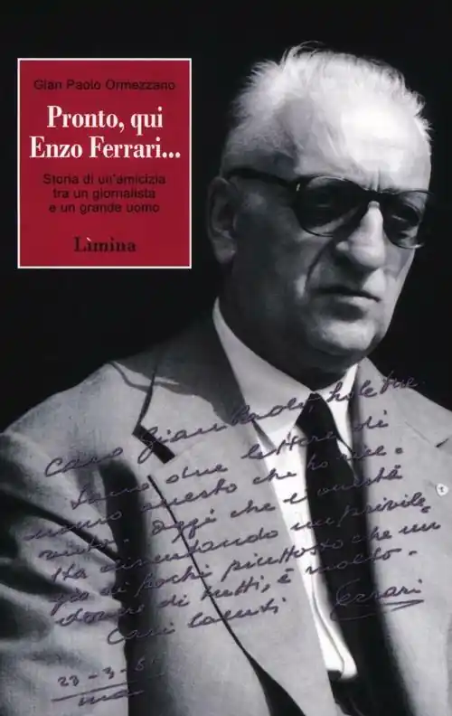 Pronto, qui Enzo Ferrari... Storia di un‘amicizia fra un giornalista e un grande uomo Novità