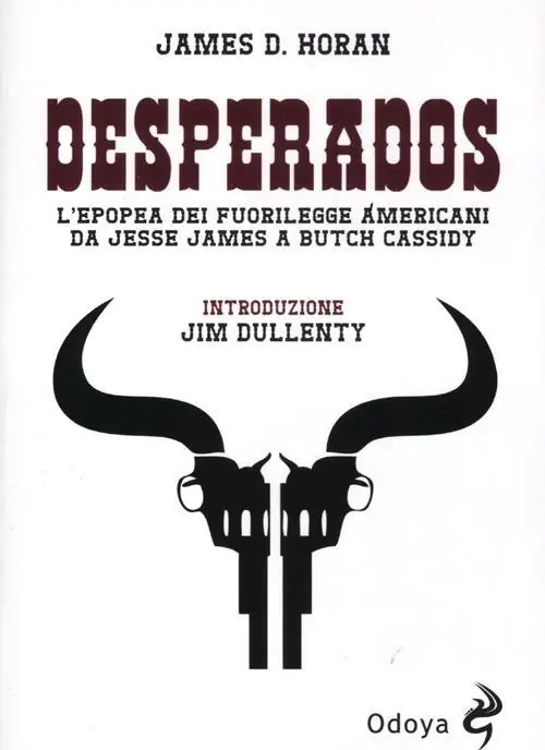 Desperados. L‘epopea dei fuorilegge americani da Jesse James a Butch Cassidy Pagamento Sicuro