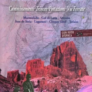 Offerta Del Giorno Percorsi di guerra sul fronte delle Dolomiti. Camminamenti, trincee, postazioni, vie ferrate. Vol. 1
