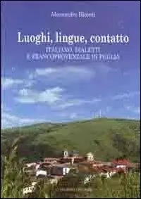 Luoghi, lingue, contatto. Italiano, dialetti e francoprovenzale in Puglia Offerta Del Giorno