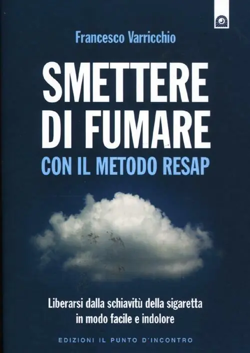 Smettere di fumare con il metodo RESAP. Liberarsi dalla schiavitù della sigaretta in modo facile e indolore Nuovo Arrivo
