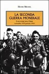 Consegna Rapida La seconda guerra mondiale. I successi dell‘Asse (settembre 1939-gennaio 1943)
