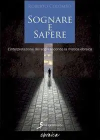 Ultime Pezzi Sognare e sapere. L‘interpretazione dei sogni secondo la mistica ebraica