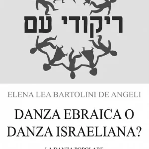 Prezzo Basso Danza ebraica o danza israeliana? La danza popolare nel farsi dell‘identità del paese