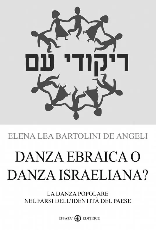 Prezzo Basso Danza ebraica o danza israeliana? La danza popolare nel farsi dell‘identità del paese