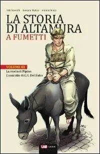 La storia di Altamura a fumetti. Vol. 3 La coscia di Pipino-L‘omicidio di G. A. Orsini del Balzo Subito Disponibile