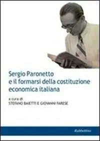 Sergio Paronetto e il formarsi della costituzione economica italiana Soddisfatti O Rimborsati
