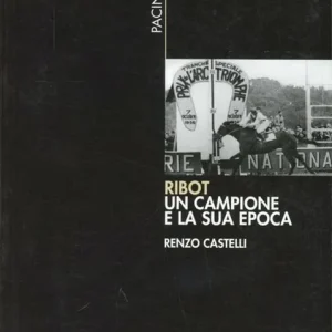 Ribot. Un campione e la sua epoca Professionale