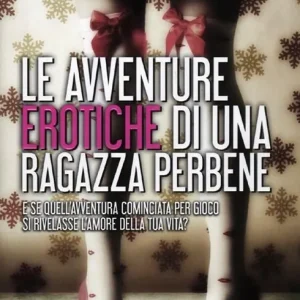 Acquista Ora Le avventure erotiche di una ragazza perbene