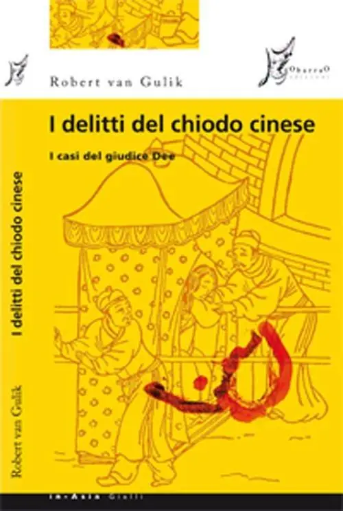 I delitti del chiodo cinese. I casi del giudice Dee Novità