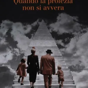 Scelto Dai Clienti Quando la profezia non si avvera