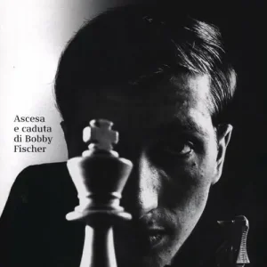 Spedito Oggi Finale di partita. Ascesa e caduta di Bobby Fischer