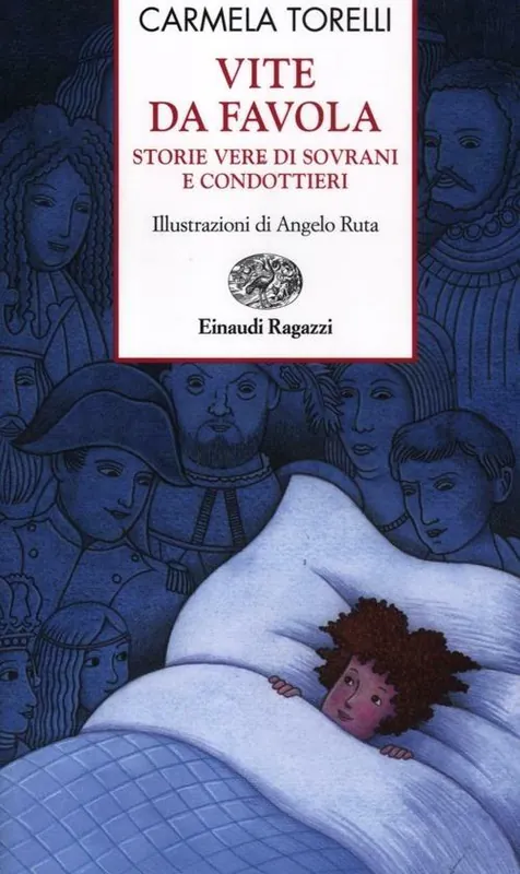 Vite da favola. Storie vere di sovrani e condottieri Esclusivo