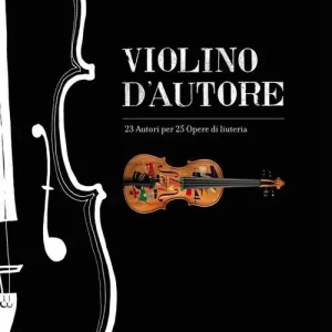 Violino d‘autore. Ediz. italiana e inglese Offerta Speciale