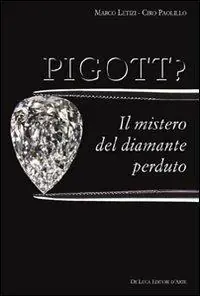 Pigott? Il mistero del diamante perduto. Ediz. illustrata Affare