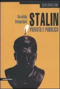 Stalin privato e pubblico Solo Oggi