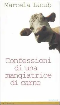 Confessioni di una mangiatrice di carne Miglior Prezzo