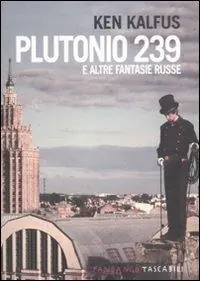 Offerta Del Giorno Plutonio 239 e altre fantasie russe