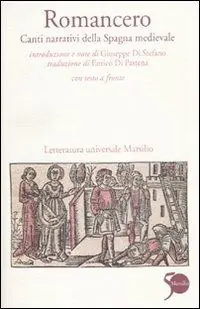 Romancero. Canti narrativi della Spagna medievale. Testo spagnolo a fronte Must-Have