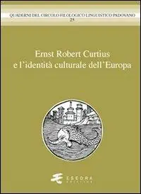 Ernst Robert Curtius e l‘identità culturale dell‘Europa Professionale