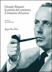 Giorgio Bassani la poesia del romanzo, il romanzo del poeta Offerta Speciale