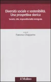 Diversità sociale e sostenibilità. Una prospettiva storica. Società, città, impremditorialità immigrata A Buon Prezzo